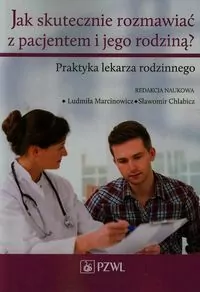 Jak skutecznie rozmawiać z pacjentem i jego.. - tantis.pl