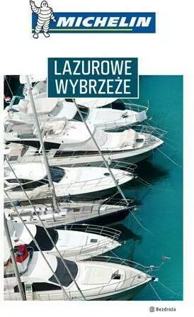 Lazurowe Wybrzeże. Przewodnik Michelin - tantis.pl