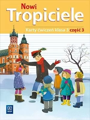 Nowi Tropiciele. Karty ćwiczeń. Klasa 3. Część 3. Szkoła podstawowa - tantis.pl