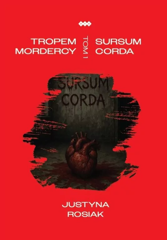 Tropem mordercy T.1 Sursum corda - tantis.pl
