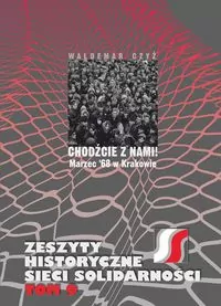 Chodźcie z nami! Marzec '68 w Krakowie - tantis.pl