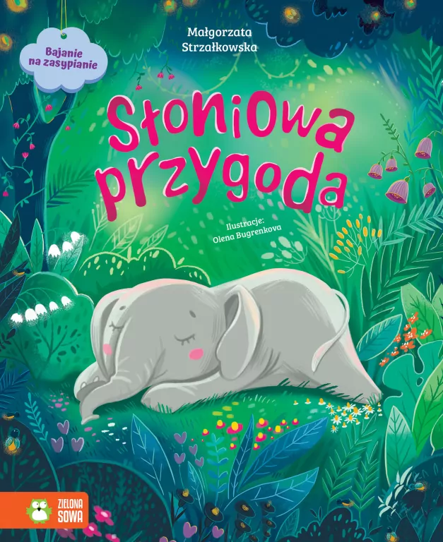Słoniowa przygoda. Bajanie na zasypianie - tantis.pl