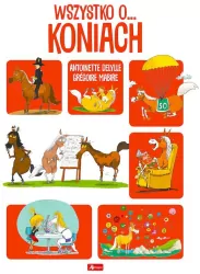 Wszystko o... koniach