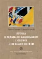 Studia o Wasiliju Kandinskim i grupie Der Blaue... - tantis.pl