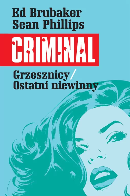 Grzesznicy / Ostatni niewinny. Criminal. Tom 3 - tantis.pl
