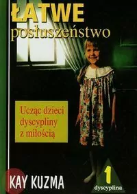 Łatwe posłuszeństwo. Jak uczyć dyscypliny z miłością - tantis.pl