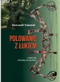 Polowanie z łukiem. Podręcznik myślistwa łuczniczego - tantis.pl