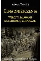 Cena zniszczenia. Wzrost i załamanie nazistowskiej gospodarki - tantis.pl