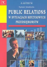 Public relations w sytuacjach kryzysowych... - tantis.pl