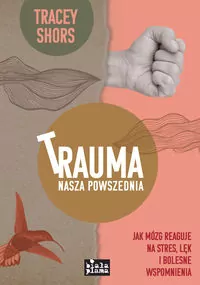 Trauma nasza powszednia - tantis.pl