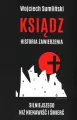 Ksiądz. Historia zawierzenia silniejszego niż nienawiść i śmierć - tantis.pl