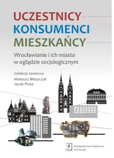 Uczestnicy. Konsumenci. Mieszkańcy - tantis.pl