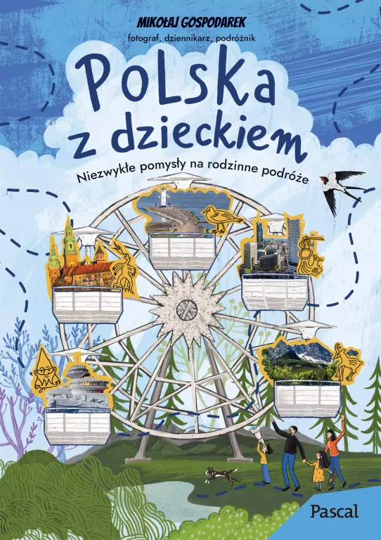 Polska z dzieckiem. Niezwykłe pomysły na rodzinne podróże - tantis.pl