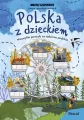 Polska z dzieckiem. Niezwykłe pomysły na rodzinne podróże - tantis.pl