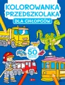 Kolorowanka przedszkolaka. Dla chłopców - tantis.pl