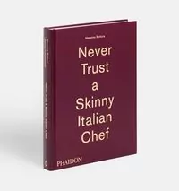 Massimo Bottura: Never Trust a Skinny Italian Chef - tantis.pl
