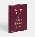 Massimo Bottura: Never Trust a Skinny Italian Chef - tantis.pl