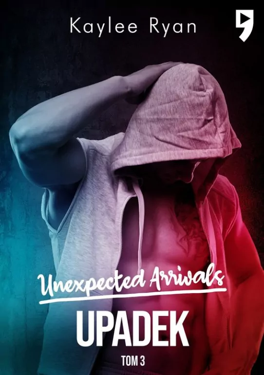 Upadek. Unexpected Arrivals. Tom 3 - tantis.pl