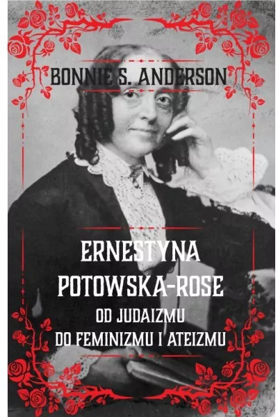 Ernestyna Potowska-Rose. Od judazmu do ateizmu... - tantis.pl