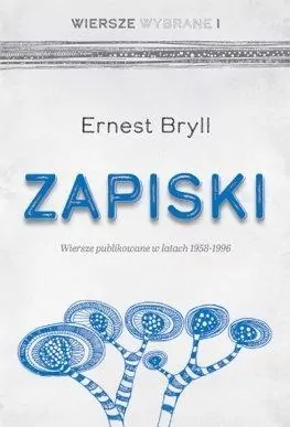 Zapiski. Wiersze publikowane w latach 1958-1996 - tantis.pl