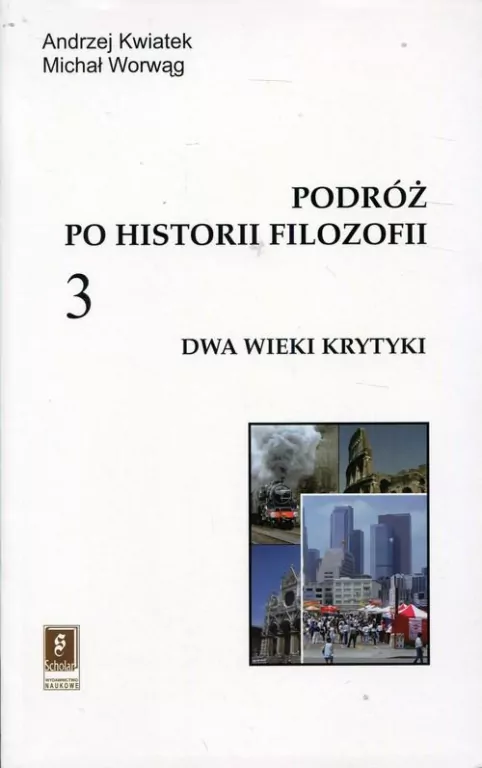 Podróż po historii filozofii. Dwa wieki krytyki. Tom 3 - tantis.pl