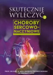 Choroby sercowo-naczyniowe. Skutecznie wyleczyć. Tom 2