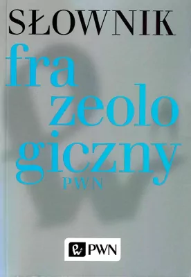 Słownik frazeologiczny PWN