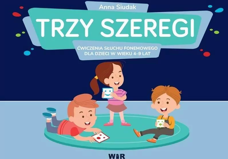 Trzy szeregi. Ćwiczenia słuchu fonemowego dla dzieci w wieku 4-9 lat - tantis.pl