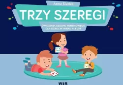 Trzy szeregi. Ćwiczenia słuchu fonemowego dla dzieci w wieku 4-9 lat