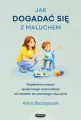 Jak dogadać się z maluchem. Wspieranie rozwoju... - tantis.pl