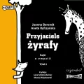Przyjaciele żyrafy. Bajki o empatii. Tom 2 audiobook - tantis.pl