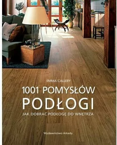 1001 pomysłów. Podłogi - tantis.pl