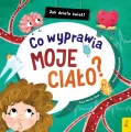 Co wyprawia moje ciało? Jak działa świat - tantis.pl