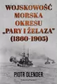 Wojskowość morska okresu "pary i żelaza" 1860-1905 - tantis.pl