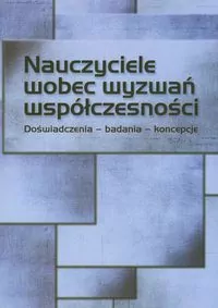 Nauczyciele wobec wyzwań współczesności - tantis.pl