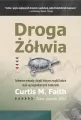 Droga Żółwia. Metody, dzięki którym zwykli ludzie stali się legendarnymi traderami - tantis.pl