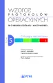 Wzorce protokołów operacyjnych w chirurgii ogólnej i naczyniowej. Tom 5 - tantis.pl