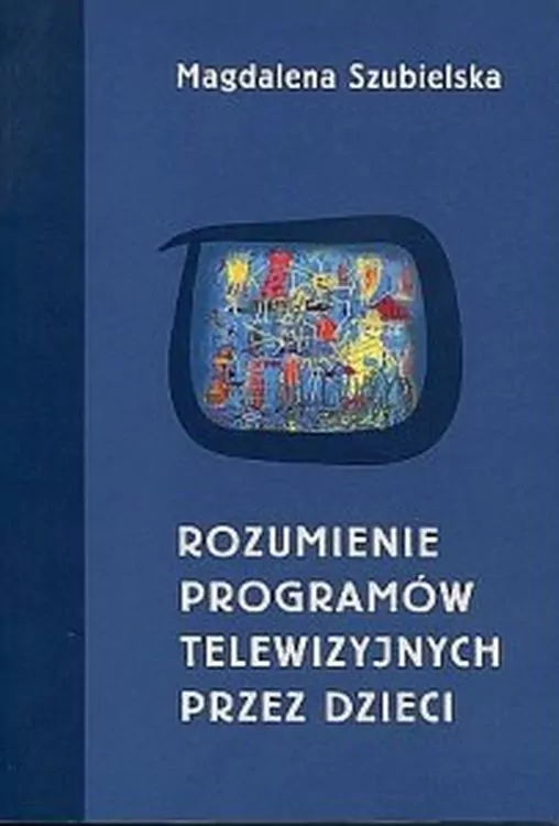 Rozumienie programów telewizyjnych przez dzieci - tantis.pl