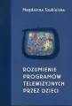 Rozumienie programów telewizyjnych przez dzieci - tantis.pl