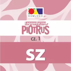 Logopedyczny Piotruś. Głoska Sz. Cz.1
