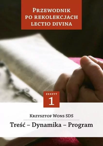 Przewodnik po Rekolekcjach Lectio Divina. Treść - Dynamika - Program - tantis.pl
