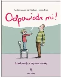 Odpowiedz mi! Dzieci pytają o intymne sprawy