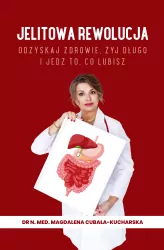 Jelitowa rewolucja. Odzyskaj zdrowie, żyj długo...