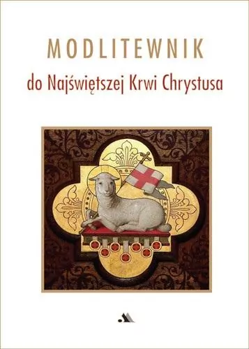 Modlitewnik do Najświętszej Krwi Chrystusa - tantis.pl