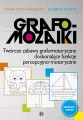 Grafomozaiki Twórcze zabawy grafomotoryczne... - tantis.pl