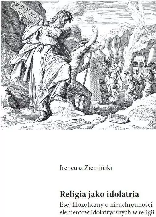 Religia jako idolatria. Esej filozoficzny o... - tantis.pl