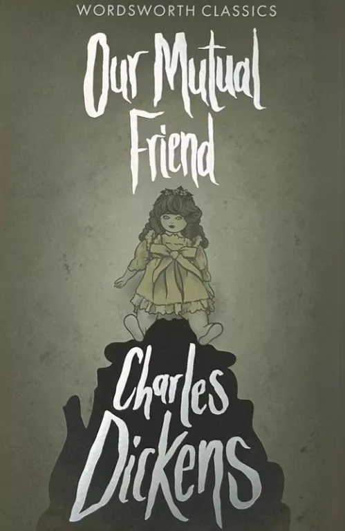 Our Mutual Friend - tantis.pl