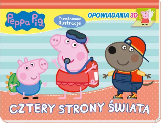 Cztery strony świata. Peppa Pig. Opowiadania 3D cz. 3