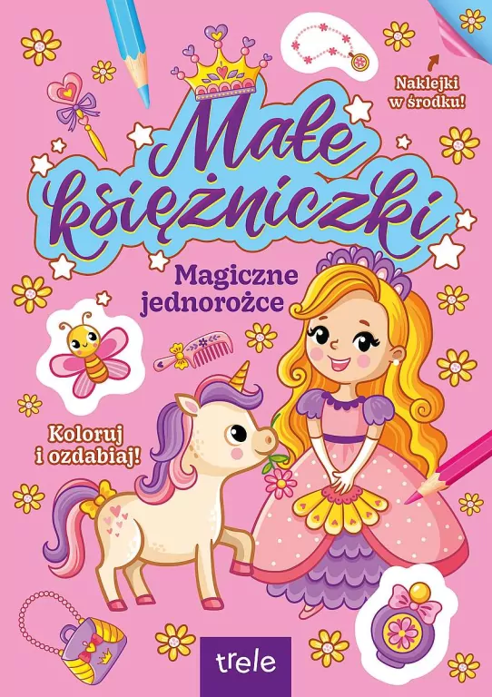 Trele. Magiczne jednorożce. Małe księżniczki - tantis.pl