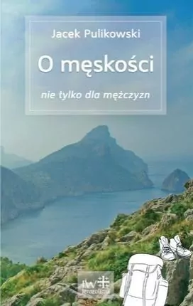 O męskości nie tylko dla mężczyzn - tantis.pl